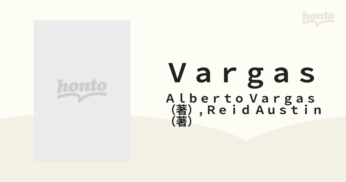 Ｖａｒｇａｓ アルベルト・ヴァーガス作品集の通販/Ａｌｂｅｒｔｏ