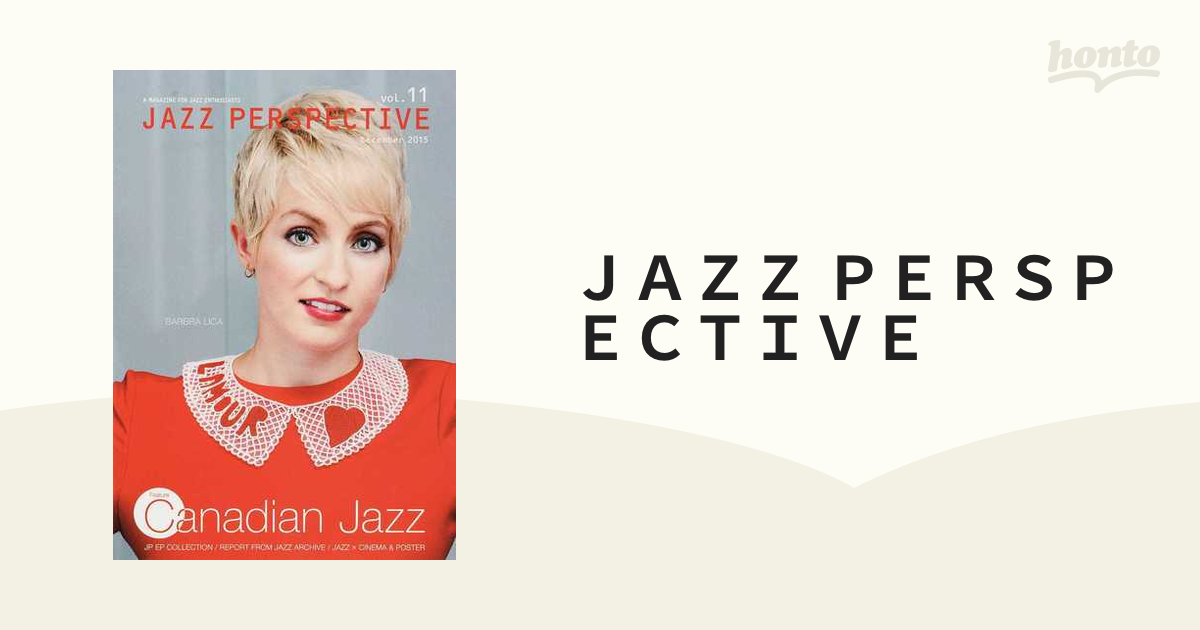 ＪＡＺＺ ＰＥＲＳＰＥＣＴＩＶＥ Ａ ＭＡＧＡＺＩＮＥ ＦＯＲ ＪＡＺＺ ＥＮＴＨＵＳＩＡＳＴＳ ｖｏｌ．１１（２０１５Ｄｅｃｅｍｂｅｒ）  特集カナダ・ジャズ