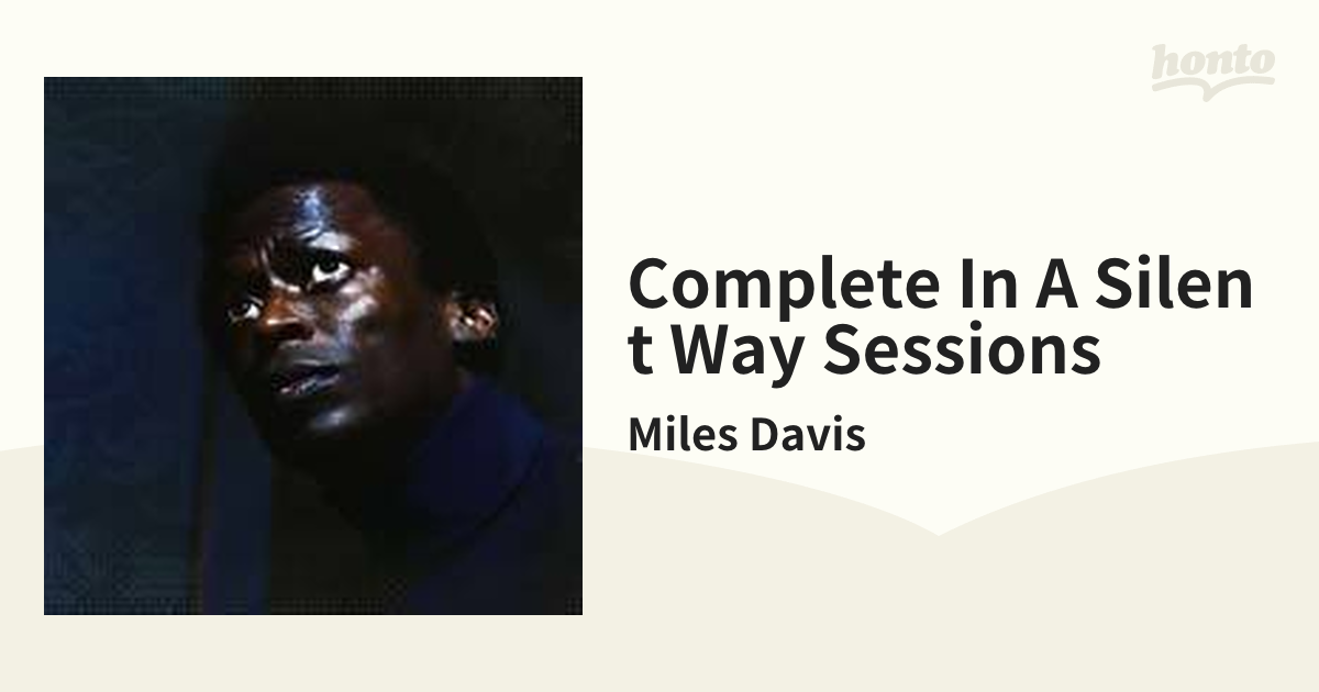 Complete In A Silent Way Sessions【CD】 3枚組/Miles Davis [SICP35