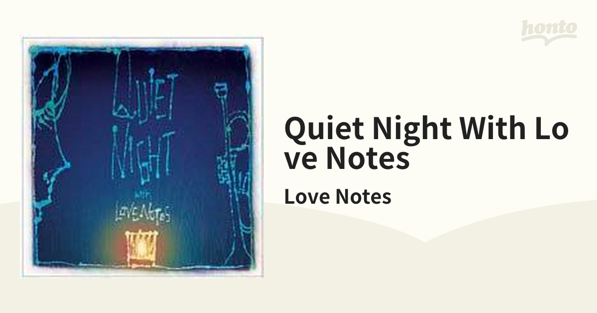 [TEMC2307]　Notes　クワイアット・ナイト・ウィズ・ラヴノーツ【CD】/Love　Music：honto本の通販ストア