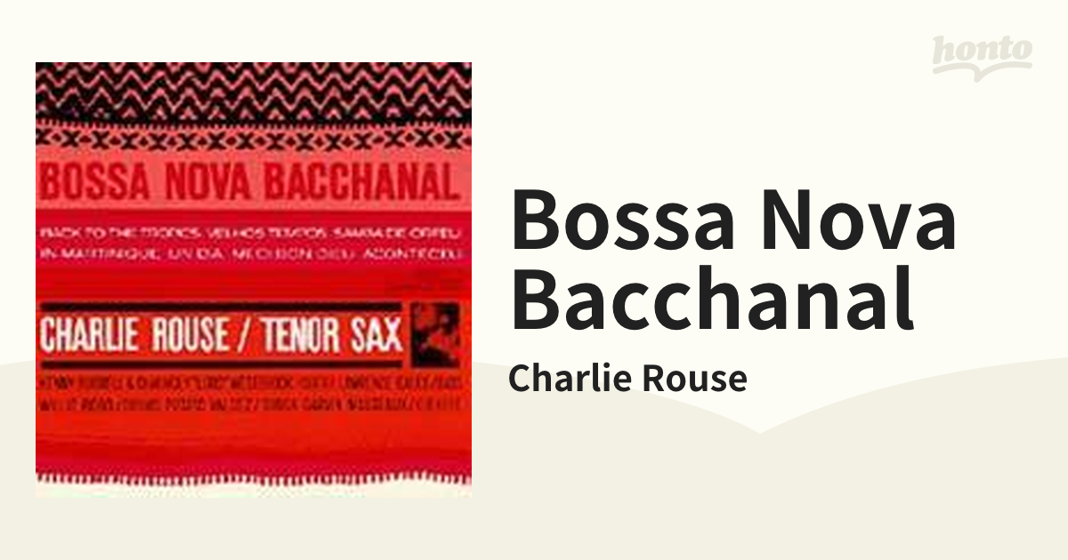 Bossa Nova Bacchanal【CD】/Charlie Rouse [TOCJ4119] - Music：honto