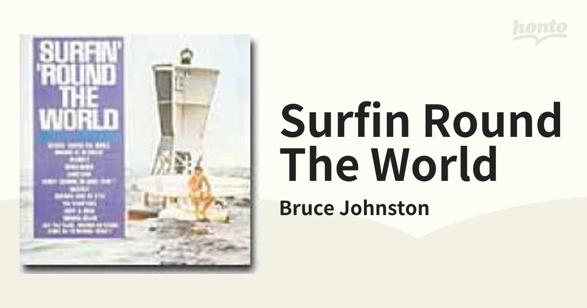 Surfin Round The World【CD】/Bruce Johnston [SC6100] Music：honto本の通販ストア