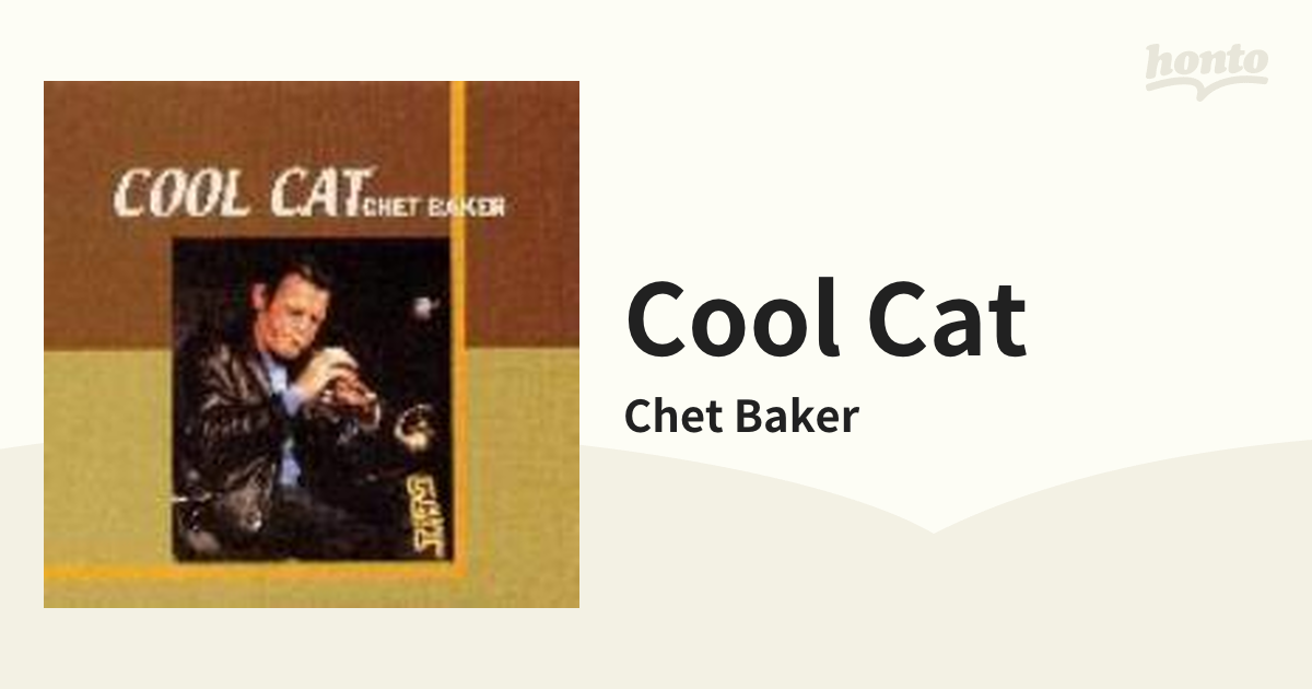 Cool Cat【CD】/Chet Baker [ABCJ88] - Music：honto本の通販ストア