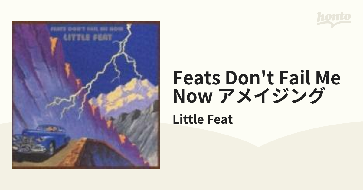 Feats Don't Fail Me Now アメイジング【CD】/Little Feat [WPCR2658] -  Music：honto本の通販ストア