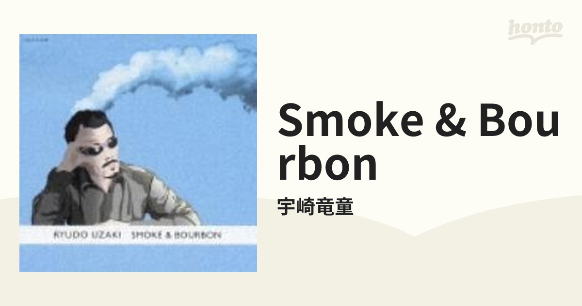 SMOKE & BOURBON【CD】/宇崎竜童 [COCP31948] - Music：honto本の通販