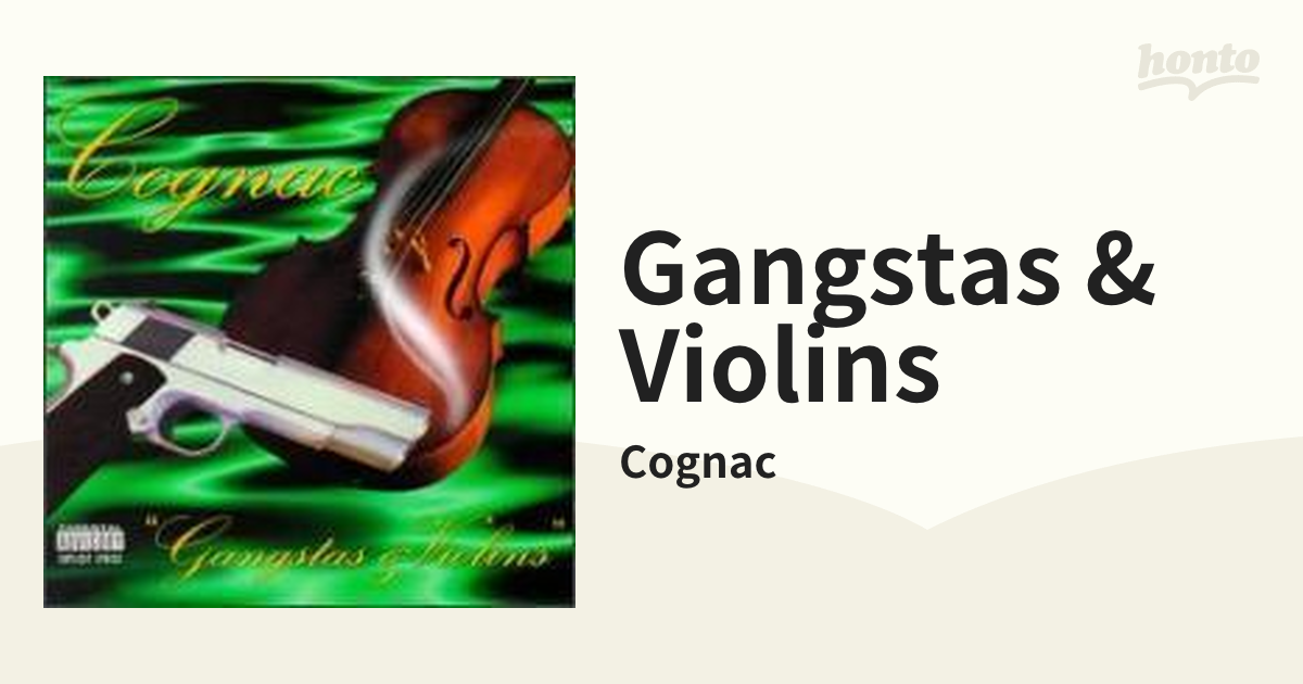 Gangstas & Violins【CD】/Cognac [6001] - Music：honto本の通販ストア