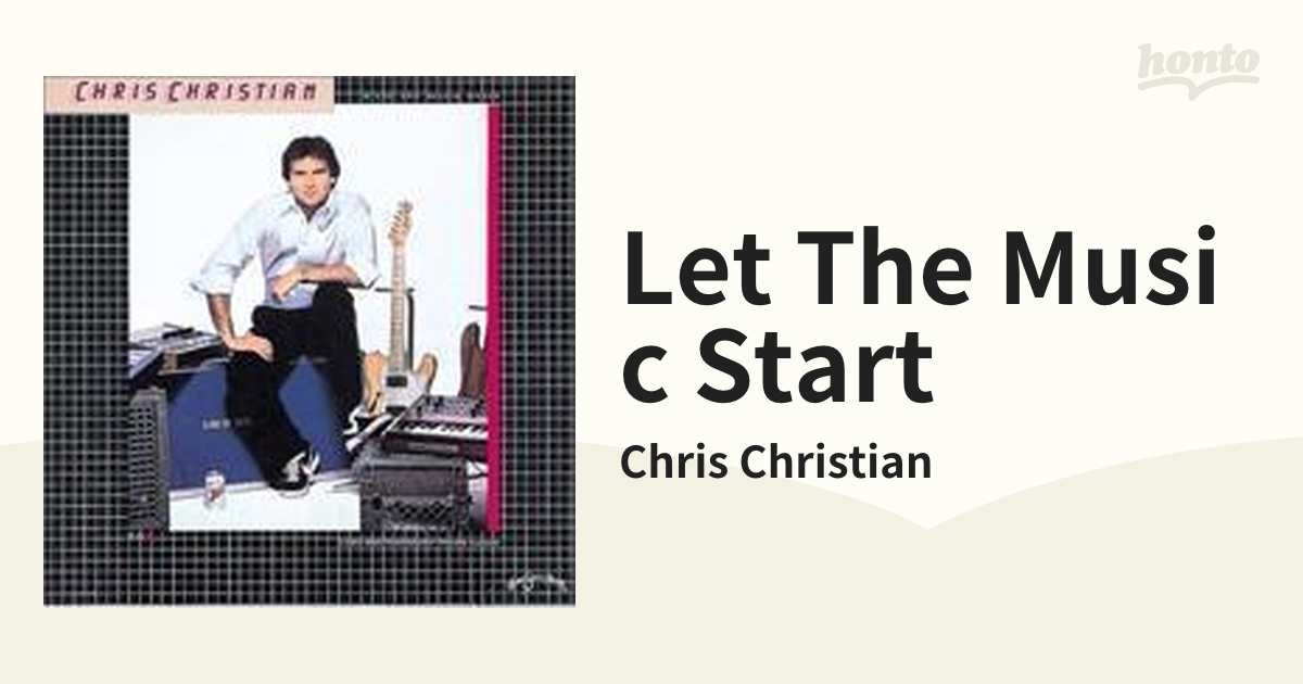 Let The Music Start【CD】/Chris Christian [COOS2006] - Music