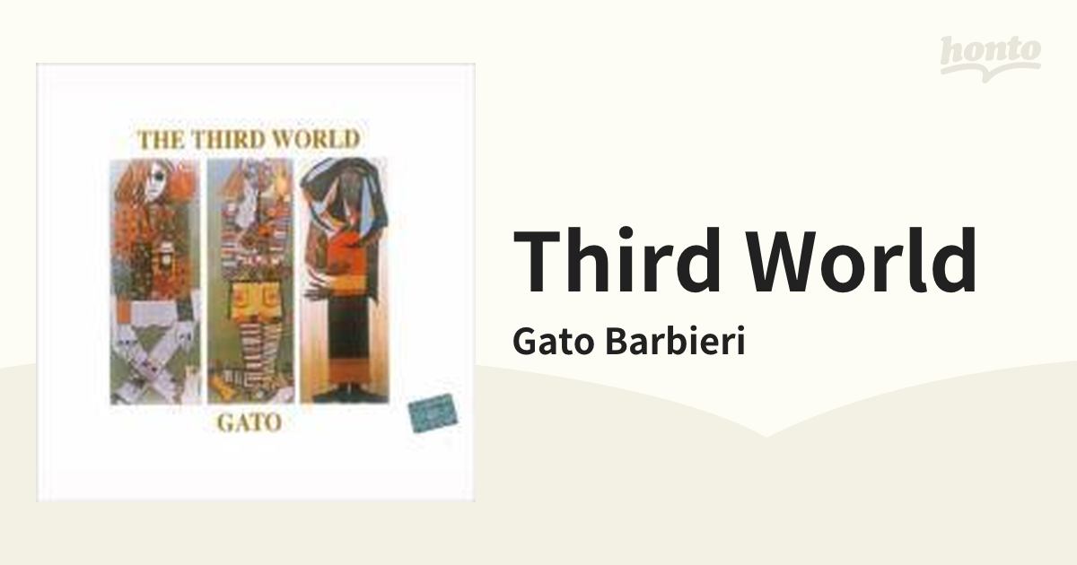 Third World【CD】/Gato Barbieri [743212575828] Music：honto本の通販ストア
