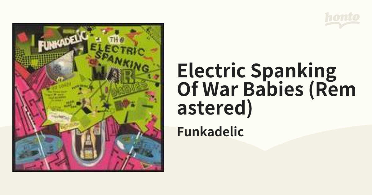 Electric Spanking Of War Babies (Remastered)【CD】/Funkadelic [39376]  Music：honto本の通販ストア