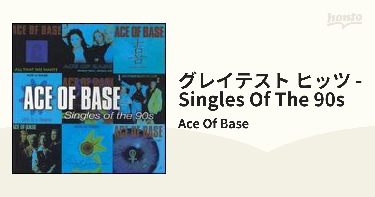 エイス・オブ・ベイス グレイテスト・ヒッツ～SINGLES OF THE 90S - 洋楽