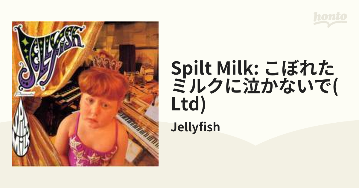 Spilt Milk: こぼれたミルクに泣かないで【CD】/Jellyfish [TOCP53521