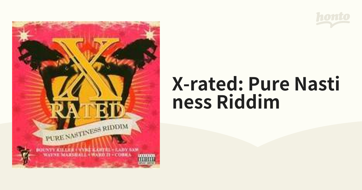 X-rated: Pure Nastiness Riddim【CD】 [2030] - Music：honto本の通販