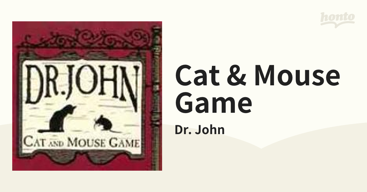 Cat ＆ Mouse Game ドクター・ジョン0723723605924