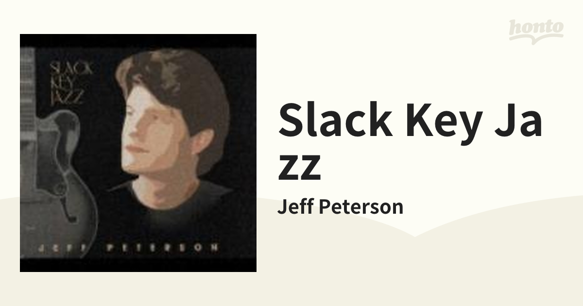 Slack Key Jazz【CD】/Jeff Peterson [VICP63411] - Music：honto本の