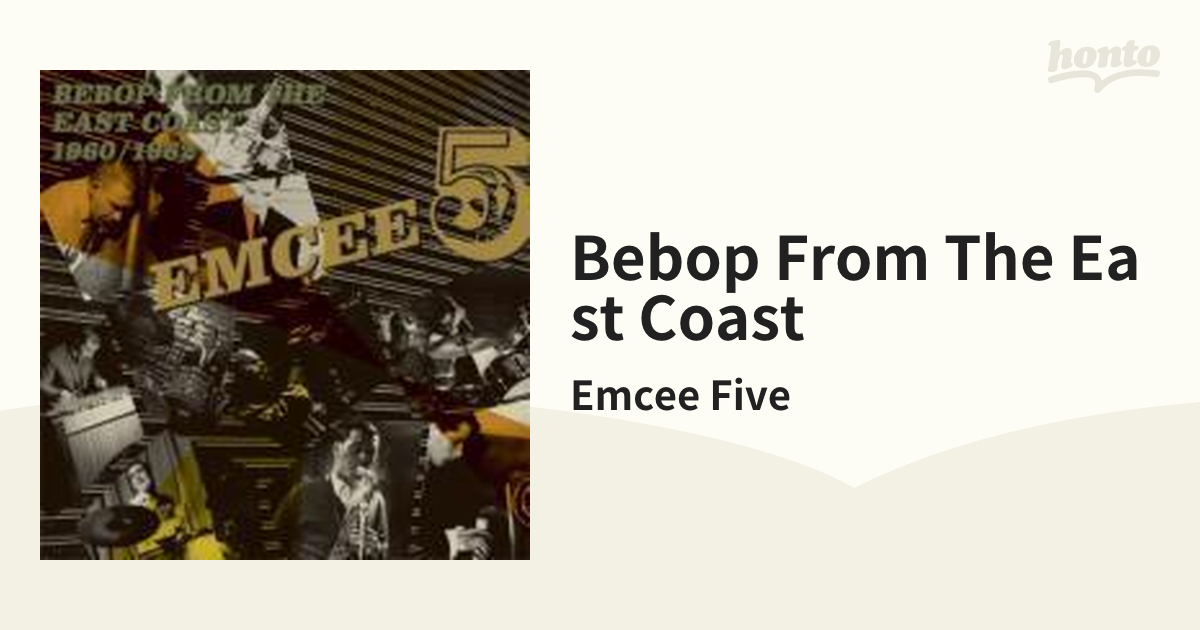 Bebop From The East Coast【CD】/Emcee Five [LXCY6238] - Music