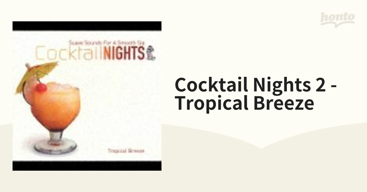 Cocktail NIGHTS~Tropical Breeze~：未使用品CD | bumblebeebight.ca