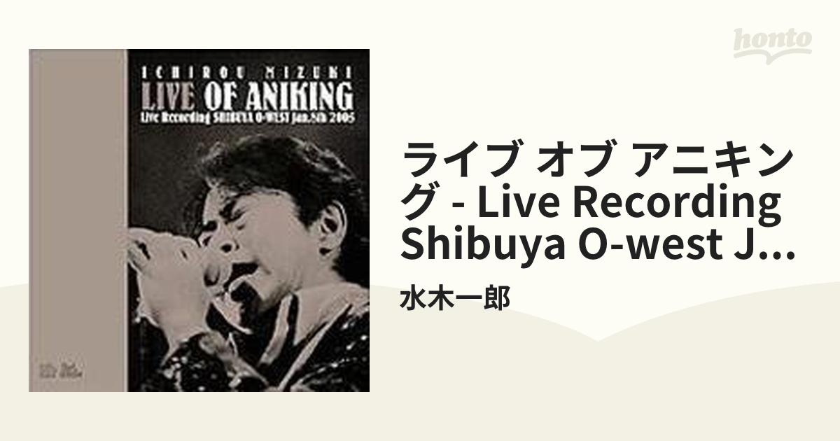 ライブ・オブ・アニキング -Live Recording SHIBUYA O-WEST Jan.8th