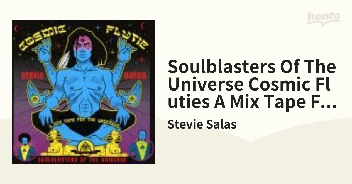 Soulblasters Of The Universe Cosmic Fluties A Mix Tape For The