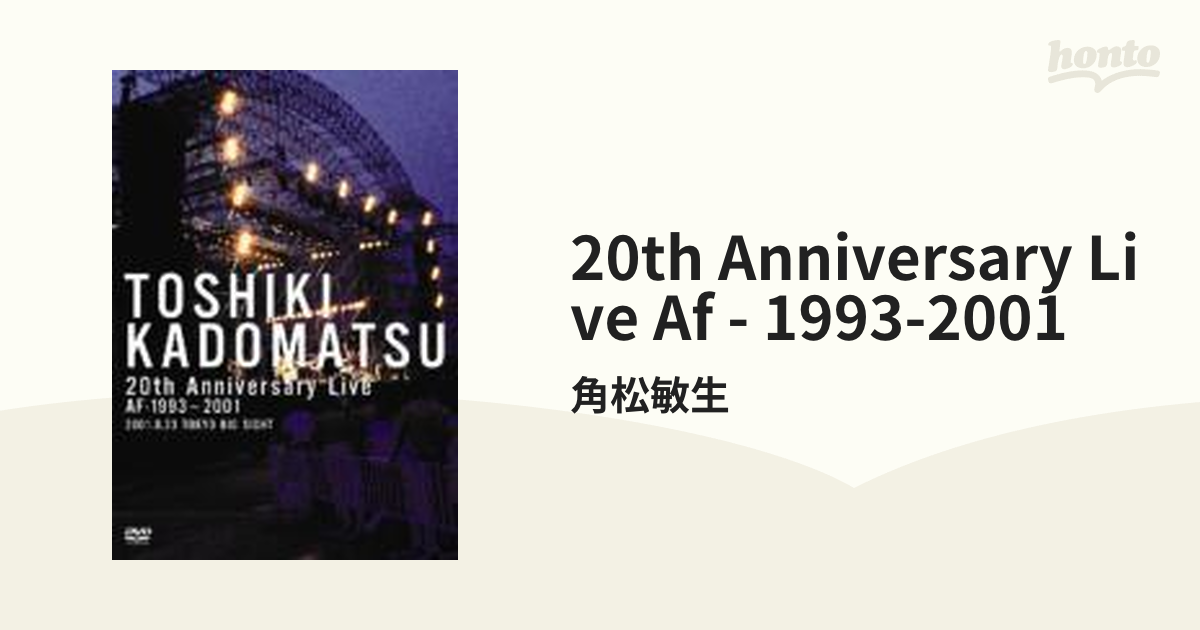 TOSHIKI KADOMATSU 20th Anniversary Live AF-1993～2001 -2001.8.23 ...