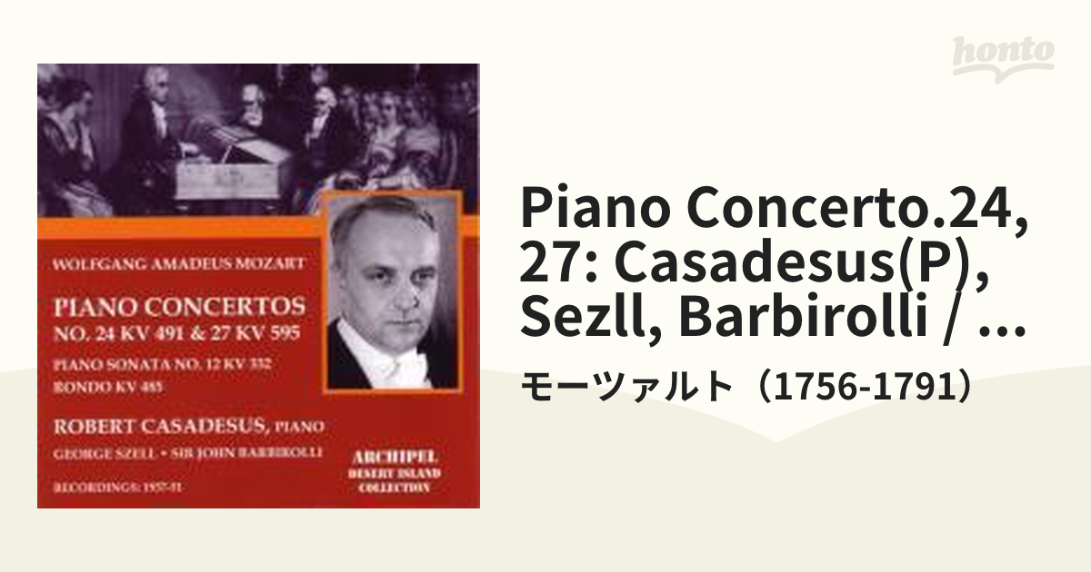 ピアノ協奏曲第２４番、第２７番、他　[ARPCD0194]　カサドシュ、セル、バルビローリ、ニューヨーク・フィル【CD】/モーツァルト（1756-1791）　Music：honto本の通販ストア
