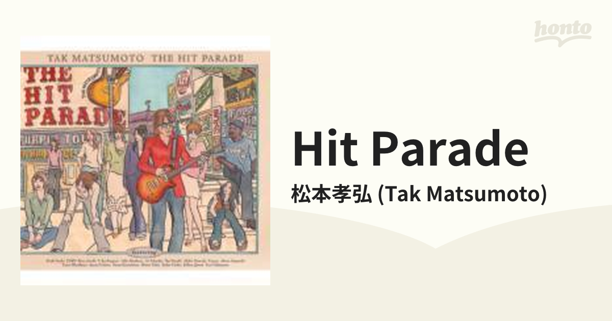 THE HIT PARADE【CD】/松本孝弘 (Tak Matsumoto) [BMCV8009] Music：honto本の通販ストア