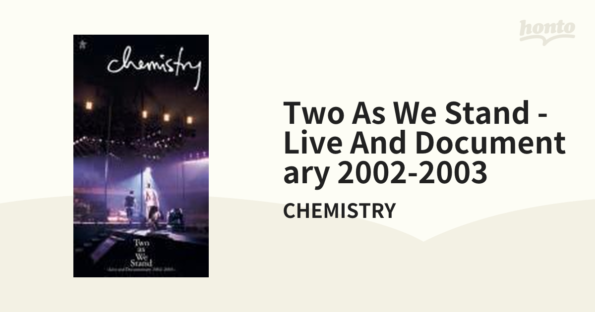 Two as We Stand～Live and Documentary 2002-2003～【VHS】/CHEMISTRY [DFVL8060] -  Music：honto本の通販ストア
