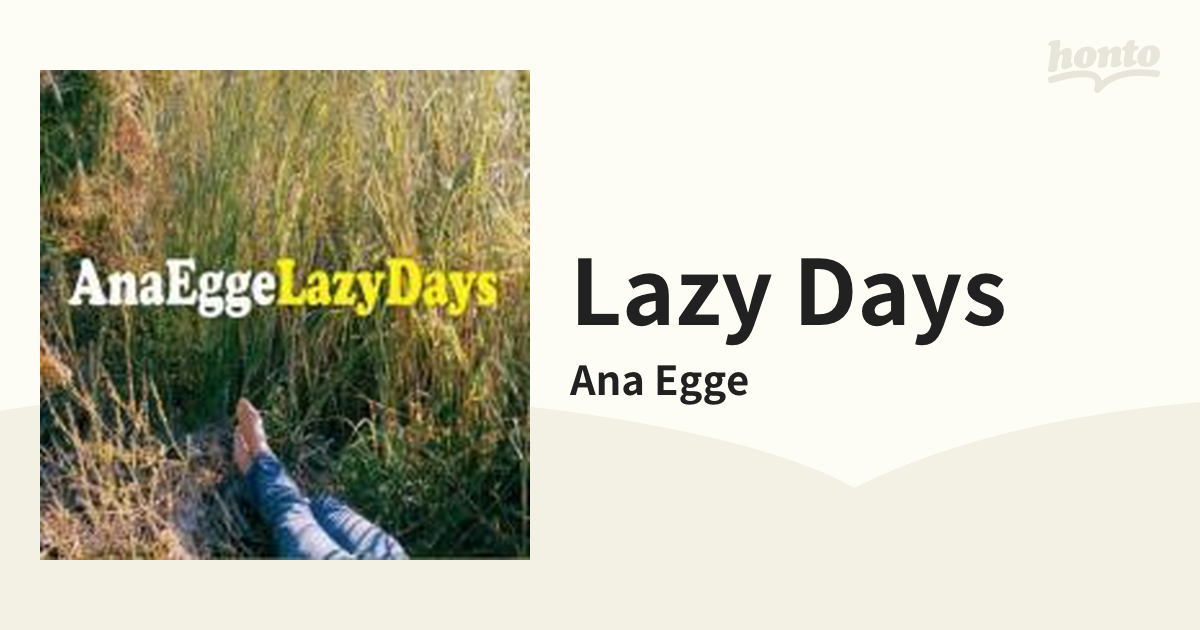 Lazy Days【CD】/Ana Egge [61082] - Music：honto本の通販ストア