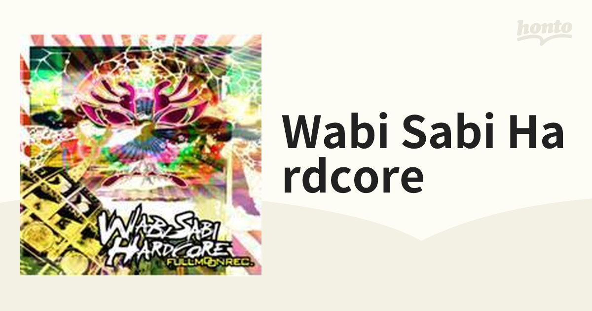 Wabi Sabi Hardcore【CD】 [FMRCD006] - Music：honto本の通販ストア