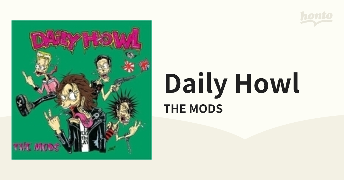 DAILY HOWL【CD】/THE MODS [RHCA10] - Music：honto本の通販ストア