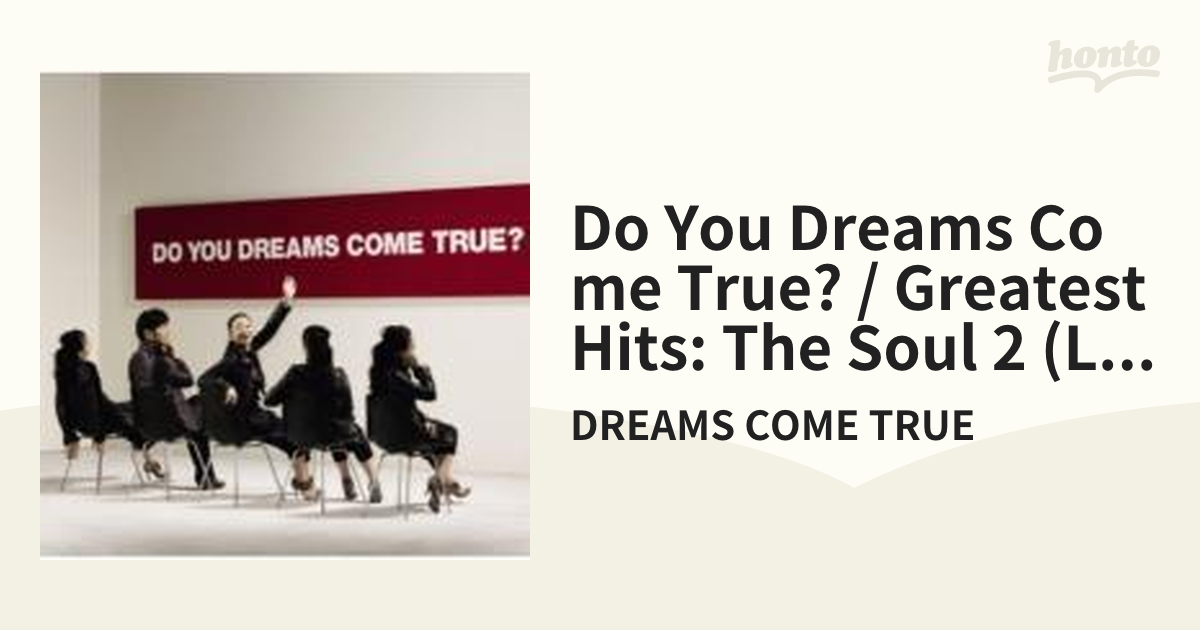 DO YOU DREAMS COME TRUE? / GREATEST HITS "THE SOUL 2"【CD】 2枚組/DREAMS ...