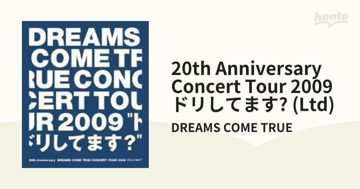 20th Anniversary Concert Tour 2009 ドリしてます? (Ltd)【ブルーレイ