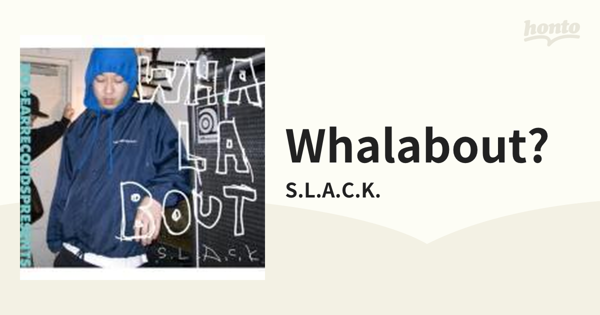 S.L.A.C.K. - WHALABOUT 特典付き 【返品送料無料】 62.0%OFF