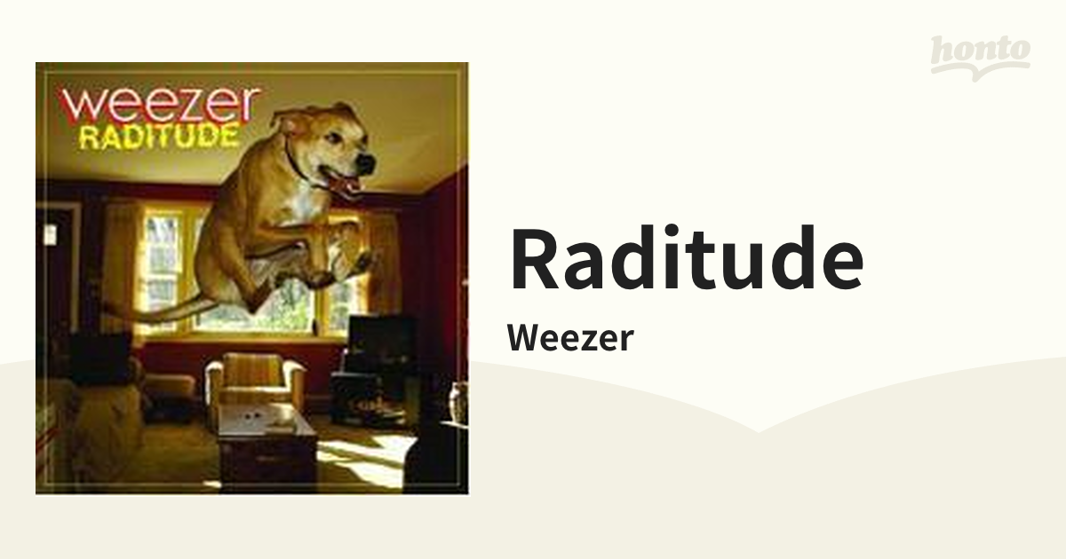 Raditude【CD】/Weezer [2721119] - Music：honto本の通販ストア