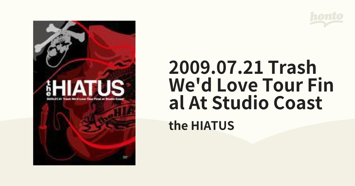 the HIATUS 2009.07.21 Trash We'd Love T…