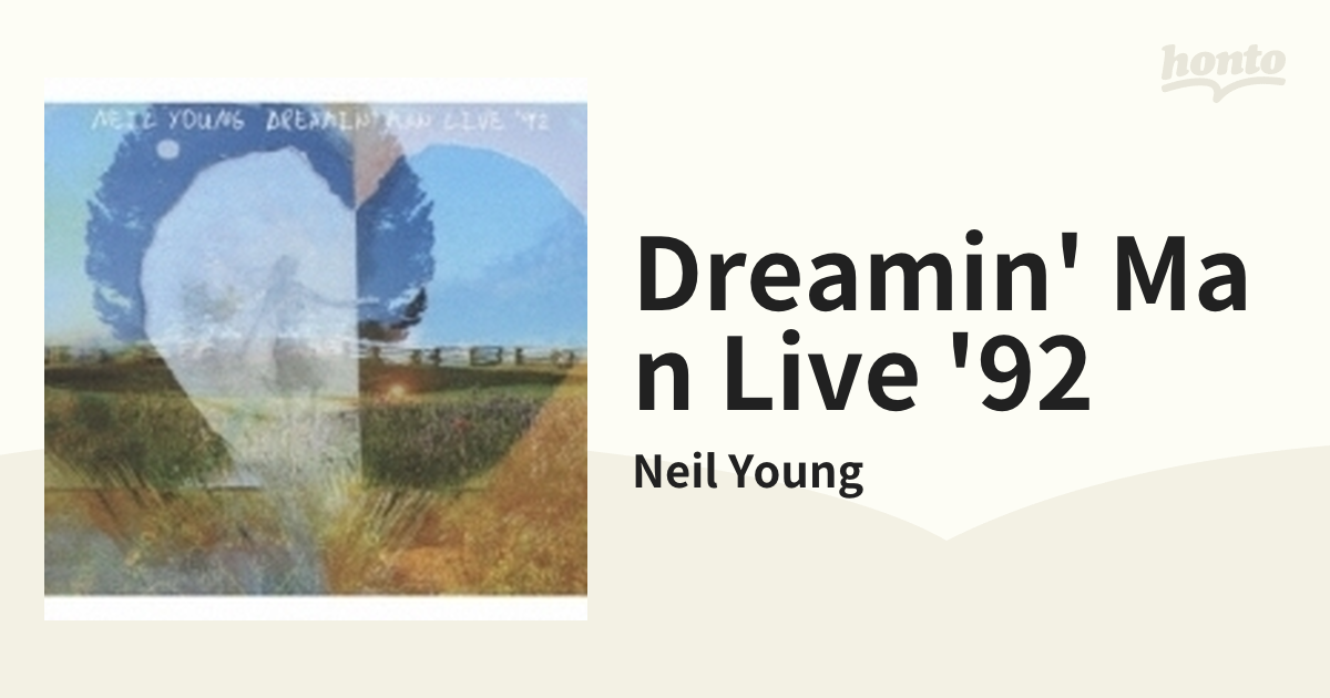 買い物 Neil Young[ドリーミン・マン・ライヴ '92 ] | www.qeyadah.com