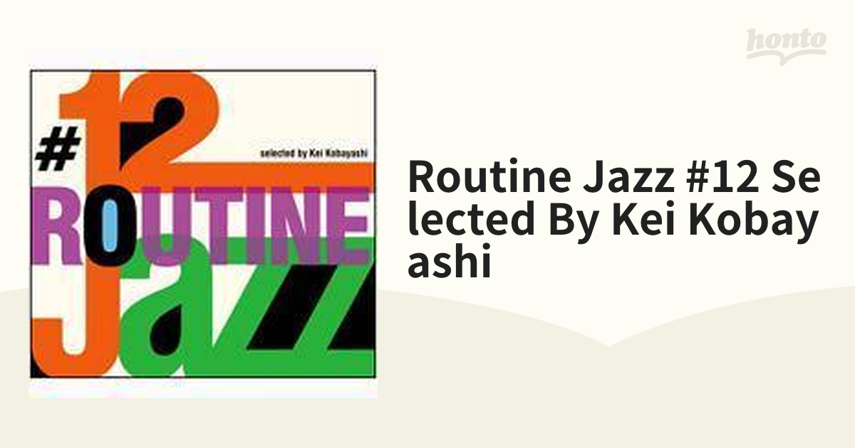 Routine Jazz#02 Selected by Kei Kobayas…