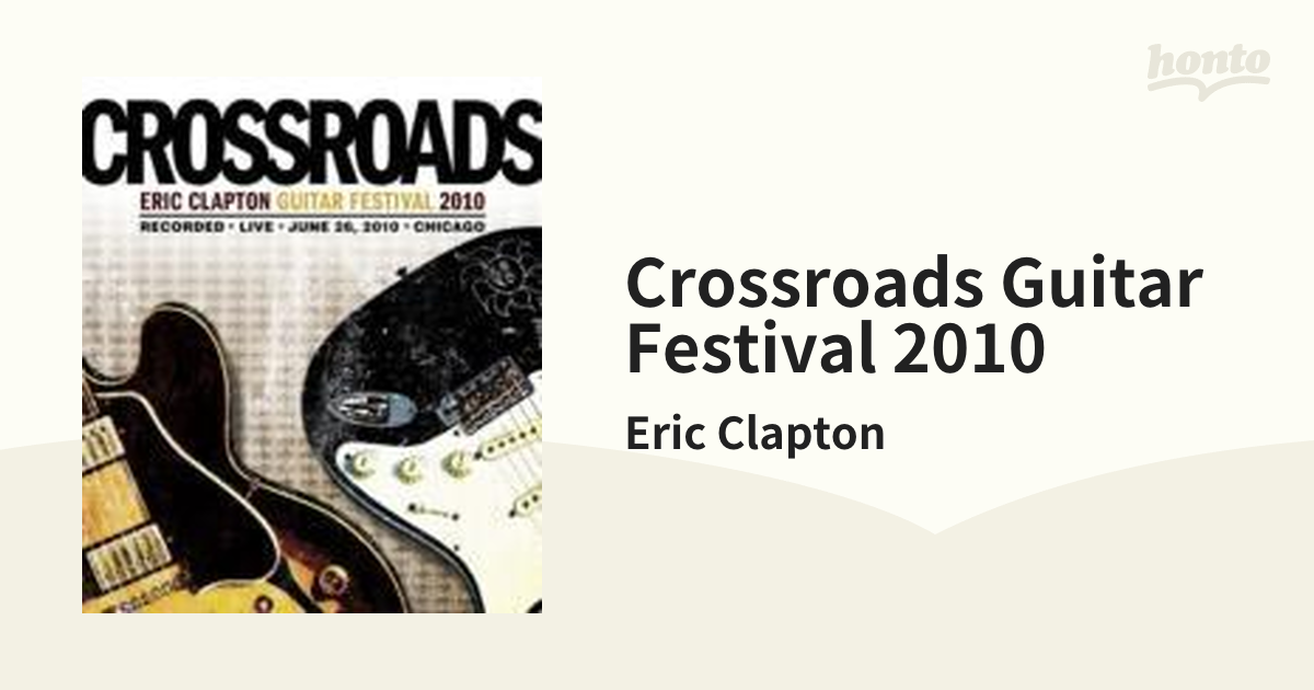 輸入盤ブルーレイ】 ERIC CLAPTON'S CROSSROADS GUITAR FESTIVAL 2010