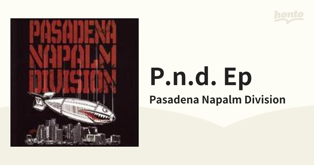 Pasadena Napalm Division / Pasadena Napalm Division 輸入盤 ...