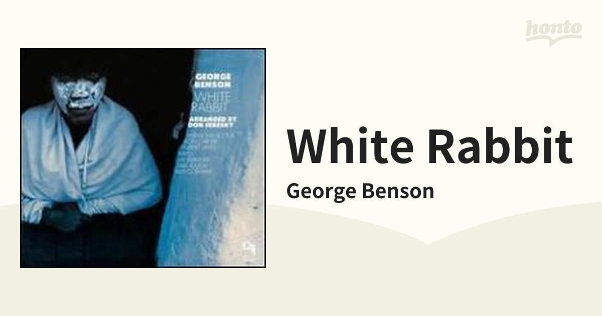 White Rabbit【CD】/George Benson [778477] - Music：honto本の通販ストア