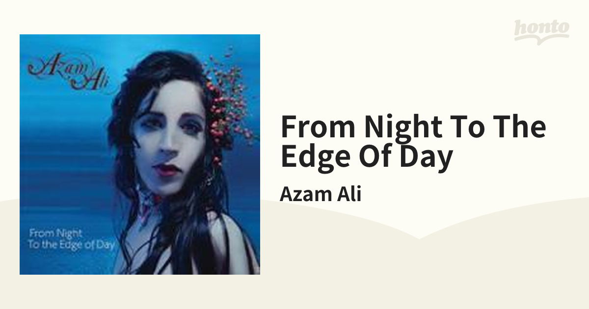 Azam Ali アザムアリ / From Night To The Edge Of Day