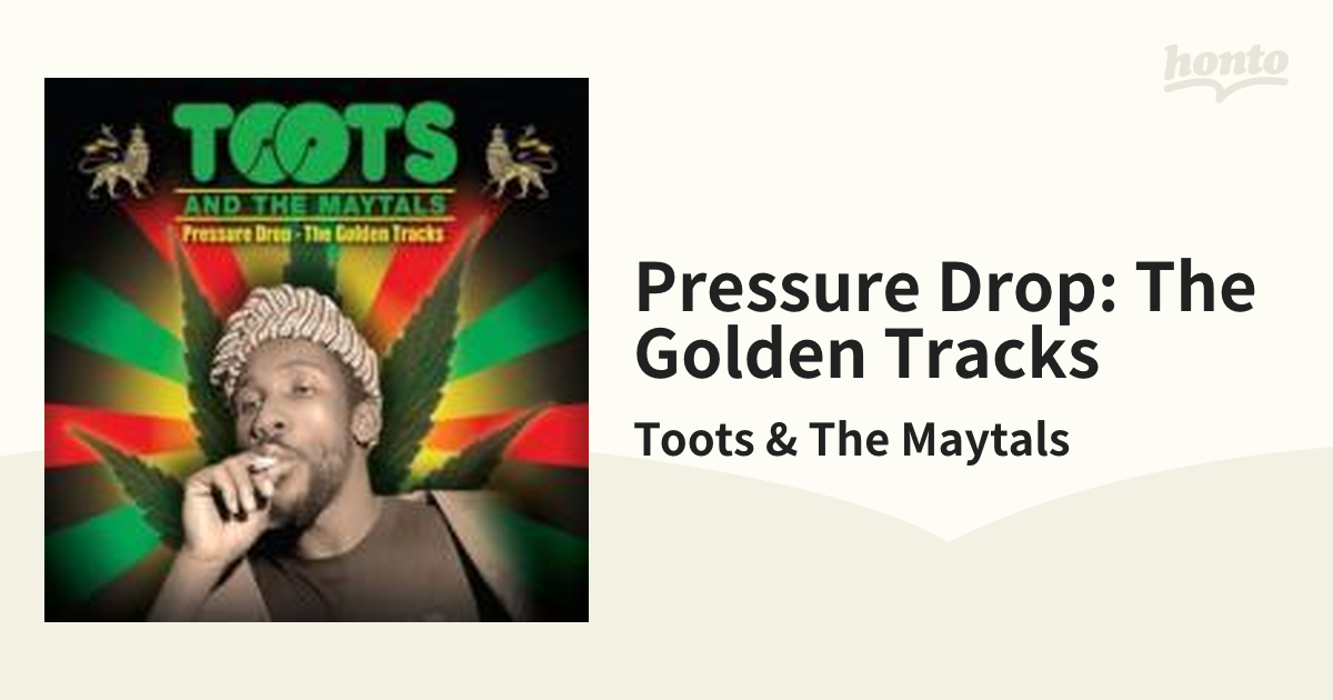 Tracks【CD】/Toots　[CLP5366]　Pressure　Maytals　Golden　The　The　Drop:　Music：honto本の通販ストア