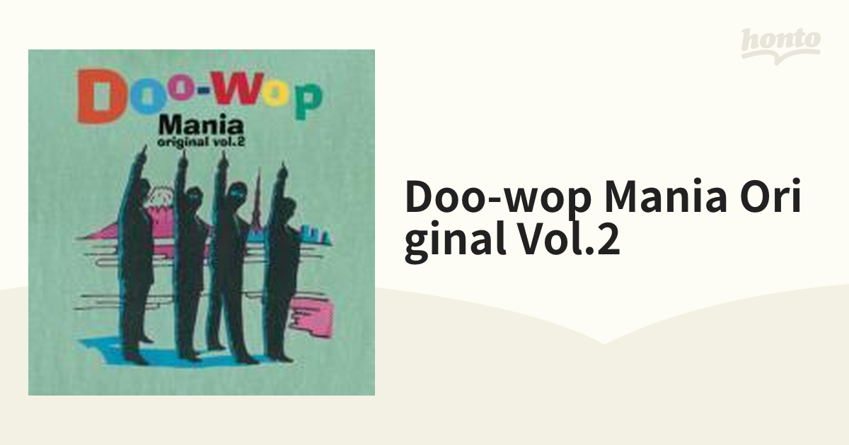 Doo-wop Mania Original Vol.2【CD】 [TTCD4089] - Music：honto本の