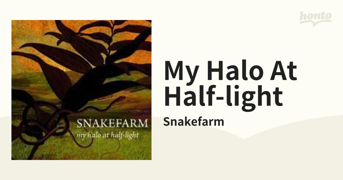 My Halo at Half－Light Snakefarm