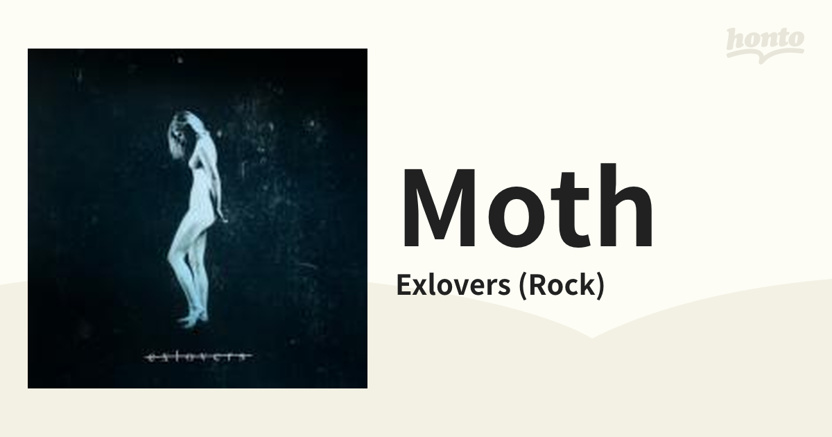 Moth【CD】/Exlovers (Rock) [YALCLP006] - Music：honto本の通販ストア