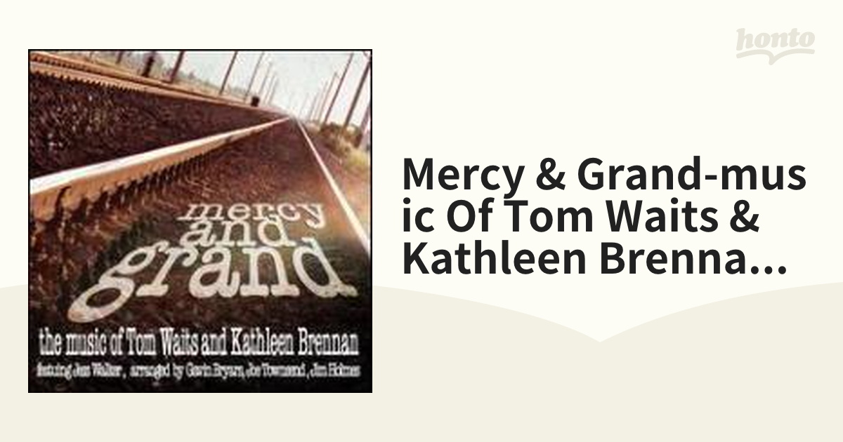 Mercy & Grand-music Of Tom Waits & Kathleen Brennan: Bryars / Ensemble ...