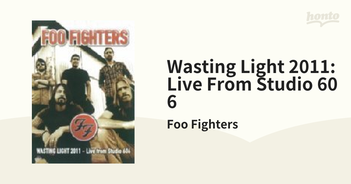 Wasting Light 2011: Live From Studio 606【DVD】/Foo Fighters ...