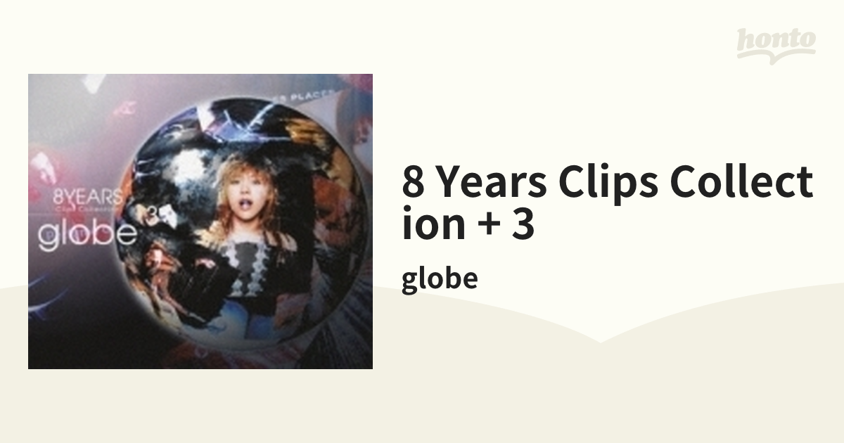 globe / 8 YEARS Clips Collection