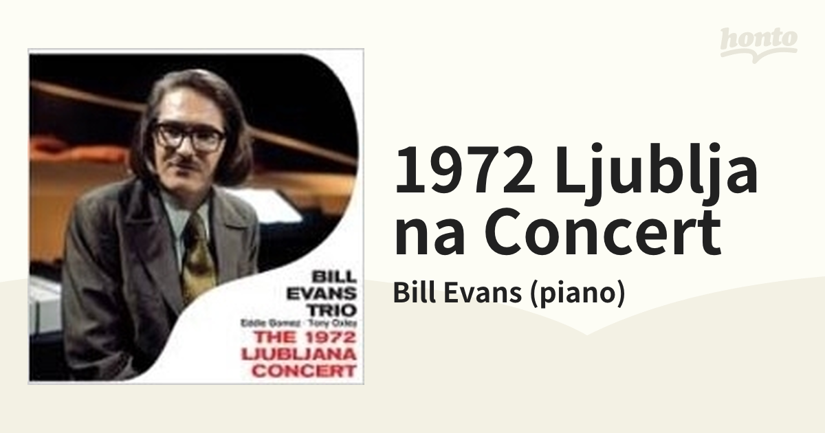 1972 Ljubljana Concert【CD】/Bill Evans (piano) [3991029] - Music ...
