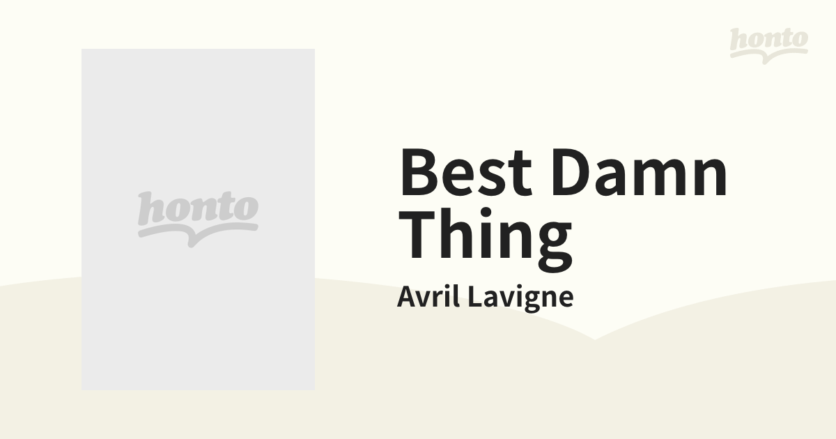Best Damn Thing【CD】/Avril Lavigne [88697037742D] Music：honto本の通販ストア
