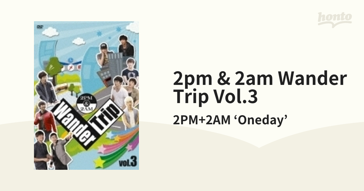 2PM&2AM Wander Trip Vol.3【DVD】/2PM+2AM 'Oneday' [BVBW59] - Music